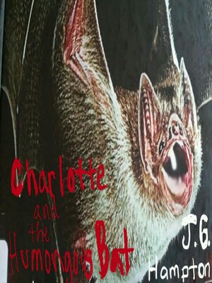 cover image of Charlotte and the Humongous Bat